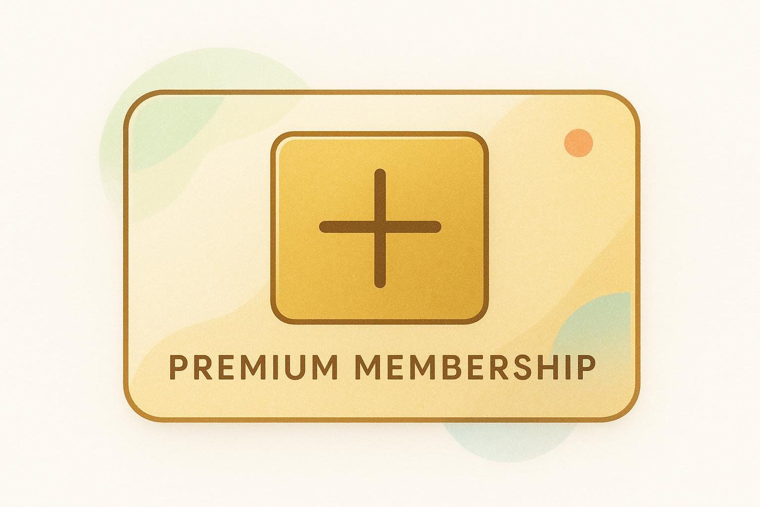 An illustration of a gold-colored premium membership card with a large brown 'plus' sign in the center and the words 'PREMIUM MEMBERSHIP' written below it. The card has rounded corners and abstract light green and orange shapes in the background.