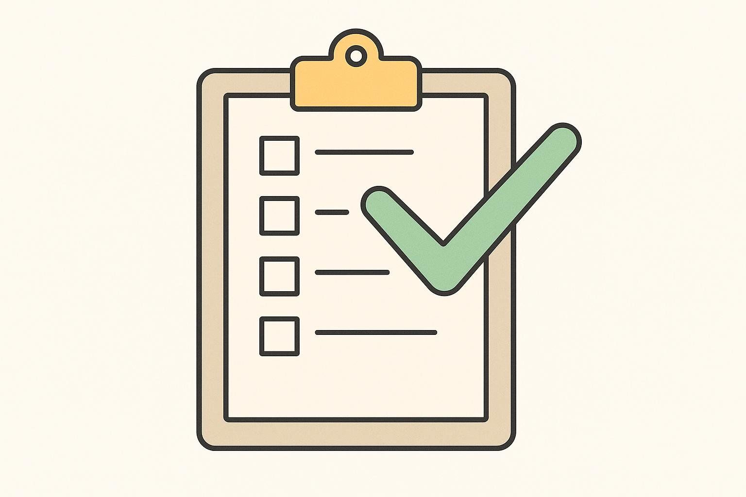 An illustration of a checklist on a clipboard with a large green checkmark. The checklist has four items, each represented by a square checkbox drawn at the left, followed by a horizontal line to represent text. The green checkmark overlays the bottom two items on the right side of the clipboard.
